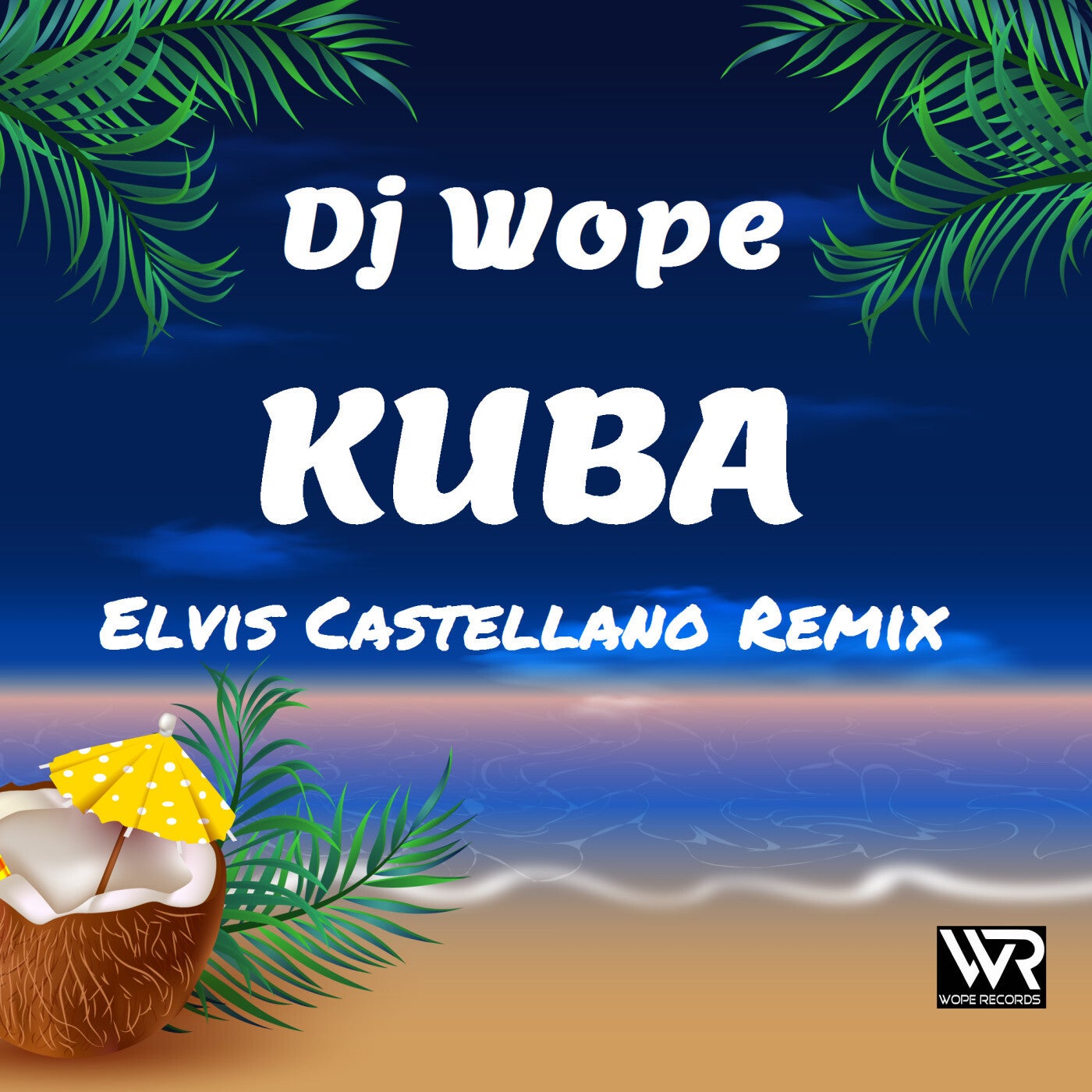 Cover - DJ Wope - Kuba (Elvis Castellano Remix) Promo tools