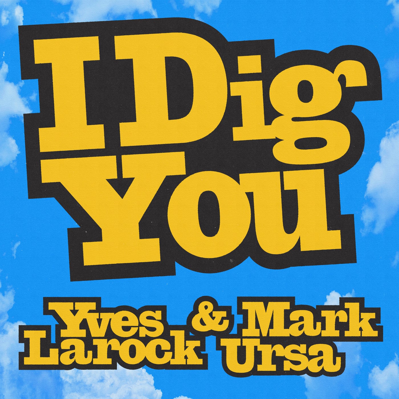Cover - Yves Larock, Mark Ursa - I Dig You (Original Mix)