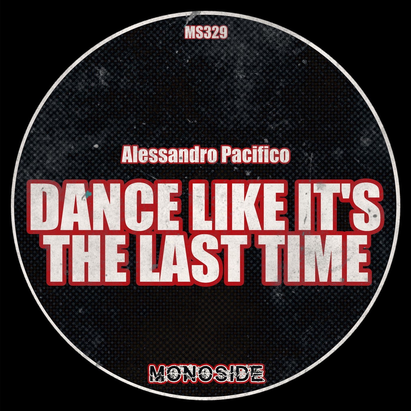 Cover - Alessandro Pacifico - Dance Like It's The Last Time (Original Mix)