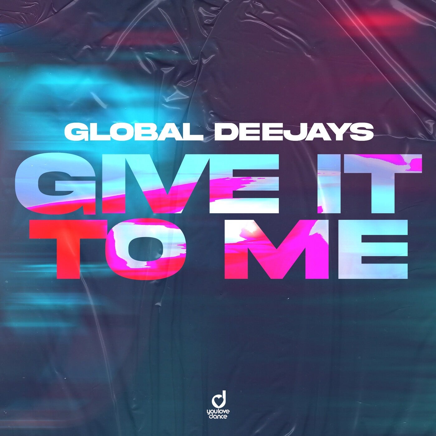 Cover - Global Deejays - Give It To Me (Extended Mix)