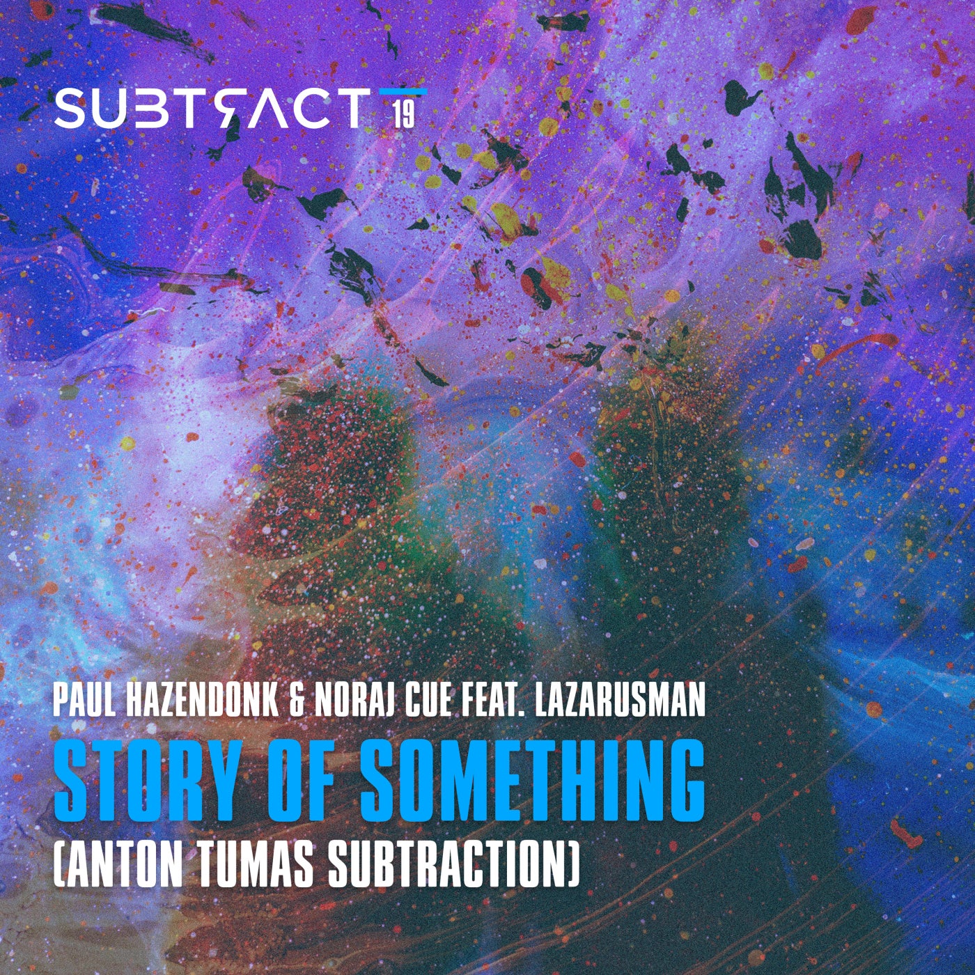Cover - Paul Hazendonk, Noraj Cue - Story of Something feat. Lazarusman (Anton Tumas Subtraction)