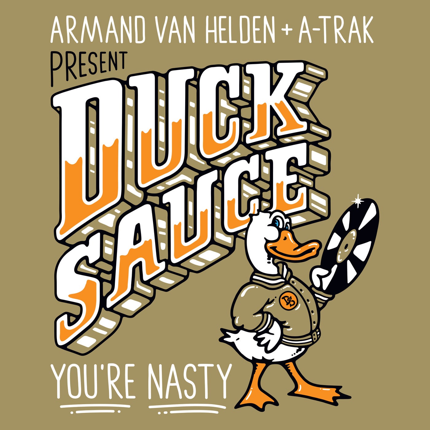 Cover - Armand Van Helden, A-Trak, Duck Sauce - You're Nasty feat. A-Trak feat. Armand Van Helden (Original Mix)