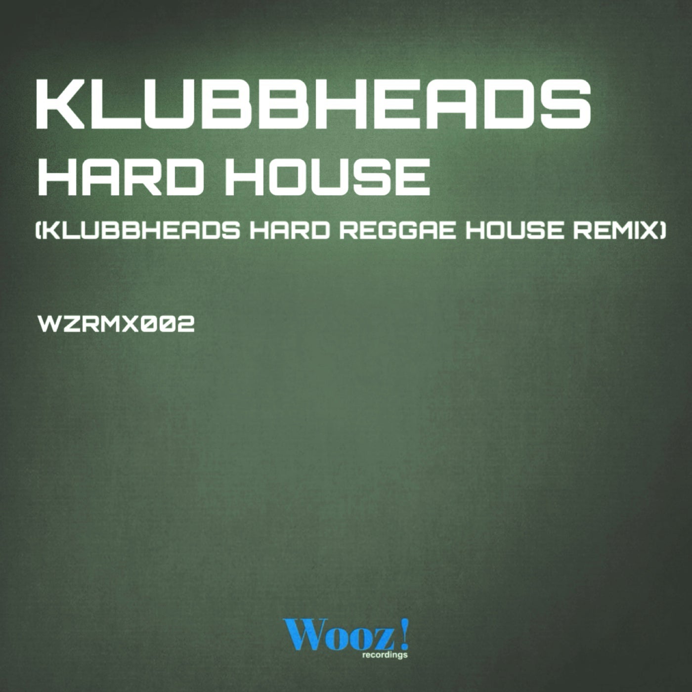 Cover - Klubbheads - Hard House (Klubbheads Hard Reggae House Remix)