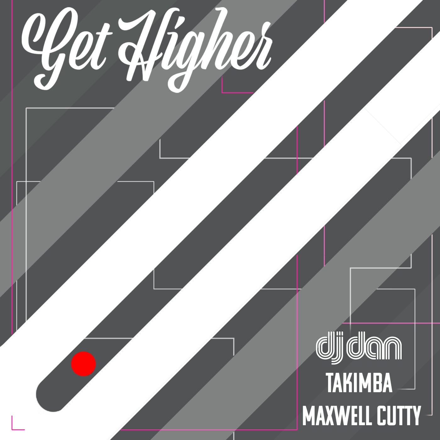 Cover - DJ Dan, Maxwell Cutty, Takimba - Get Higher (Original Mix)