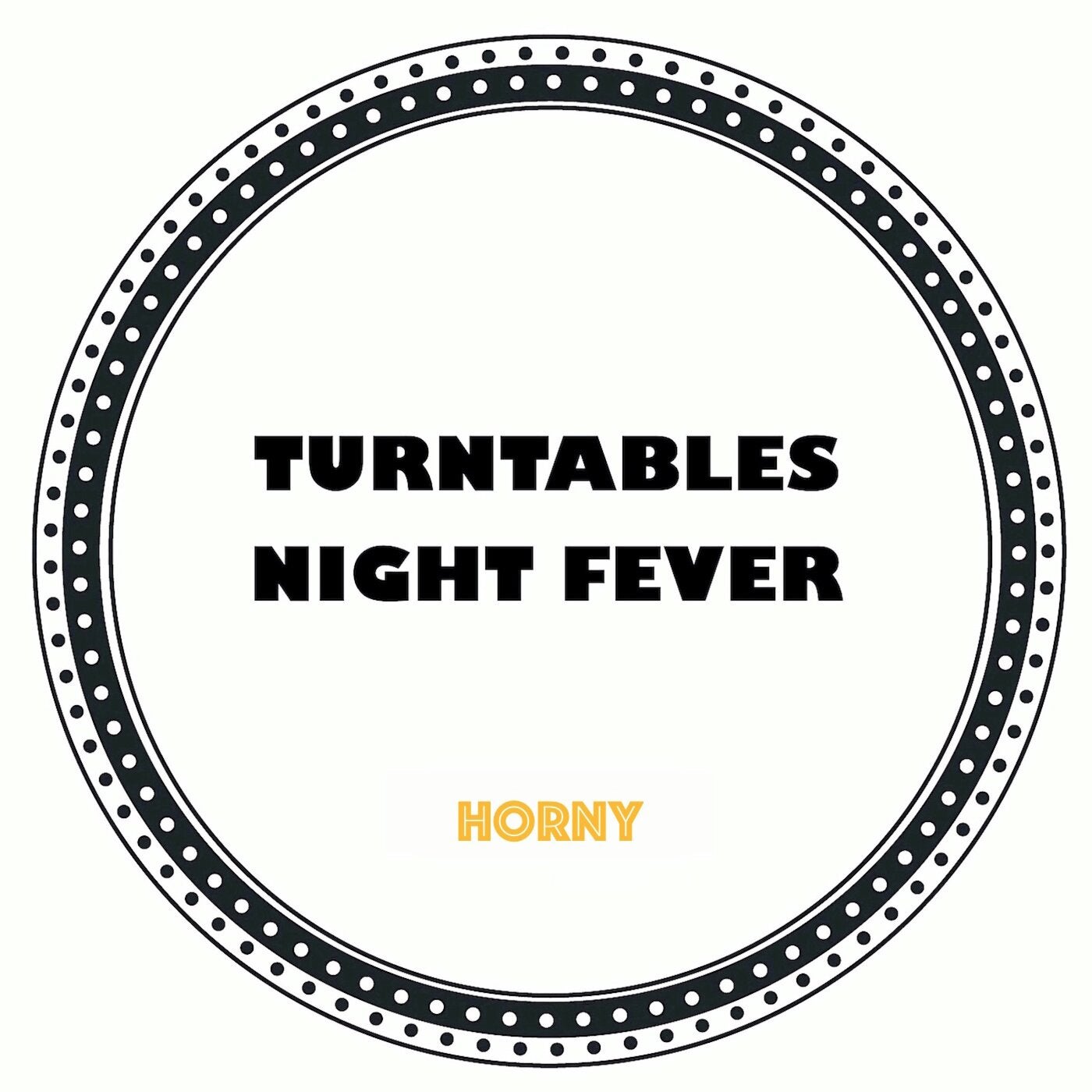 Cover - Turntables Night Fever - Horny (Original Mix)