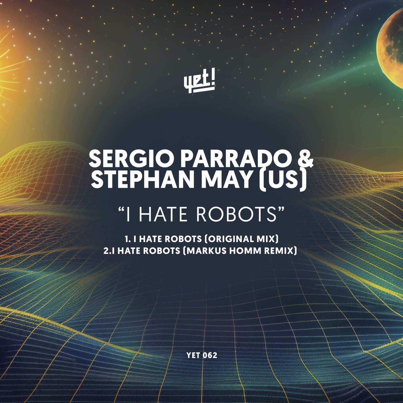 Cover - Sergio Parrado, Stephan May (US) - I Hate Robots (Original Mix)
