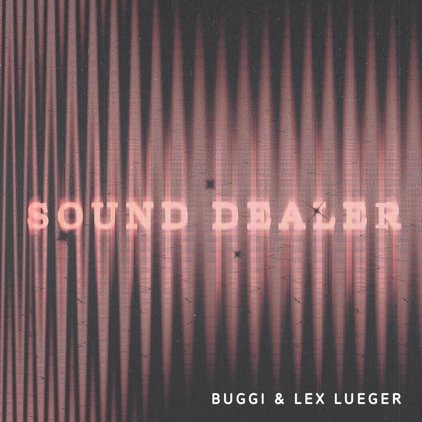 Cover - Lex Lueger, BUGGI - Sound Dealer (Original Mix)