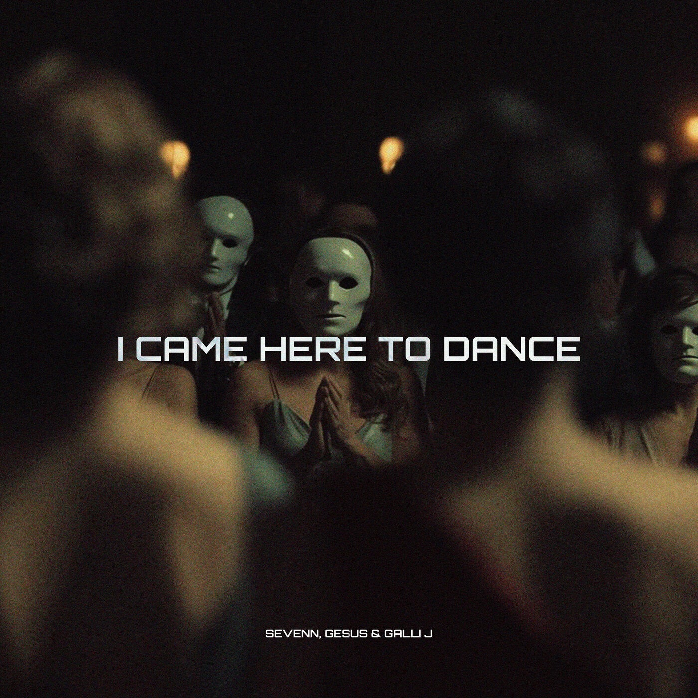 Cover - Sevenn, Galli J, GESUS (BR) - I Came Here To Dance (Extended Mix)