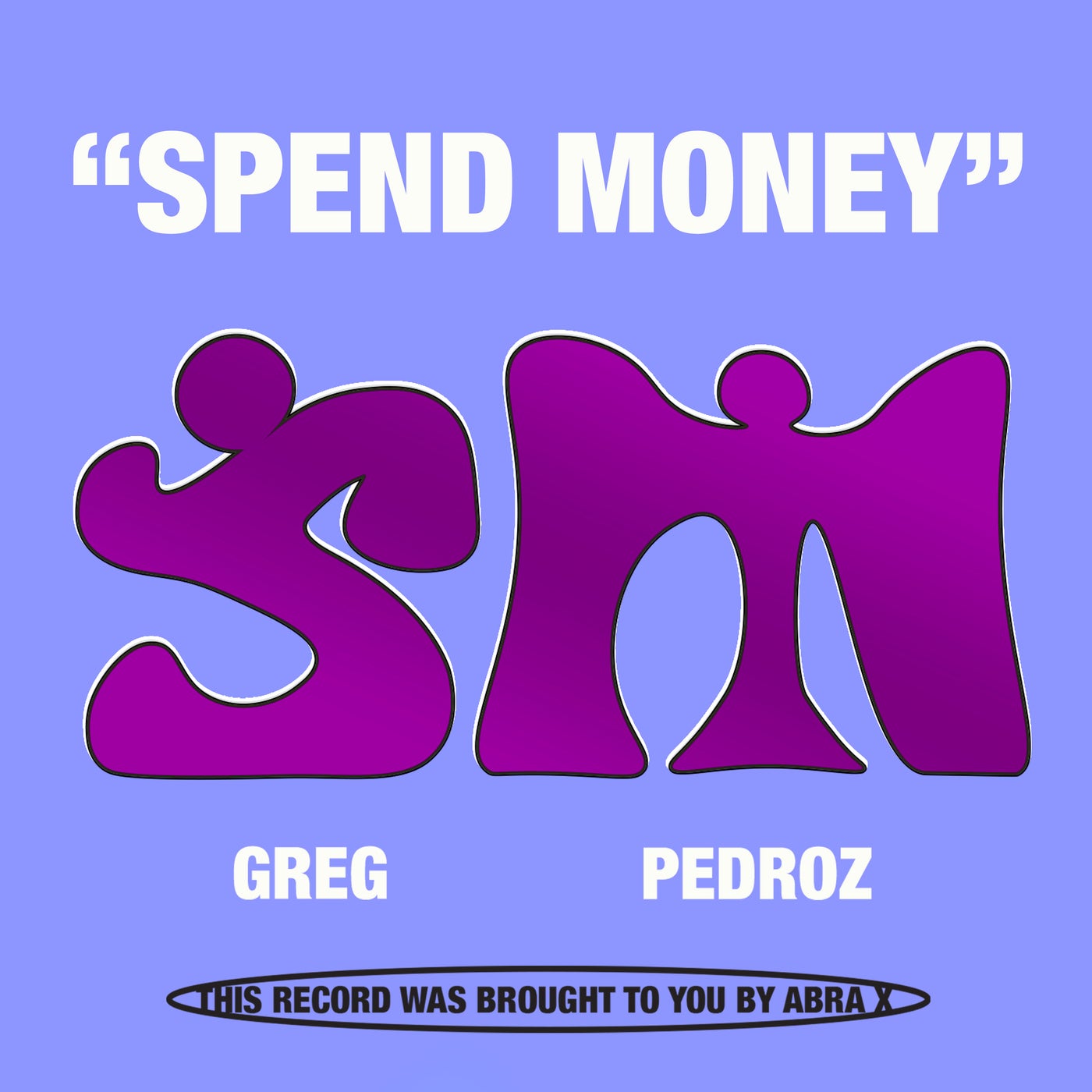 Cover - GREG (BR), Pedroz (BR) - Spend Money (Original Mix)