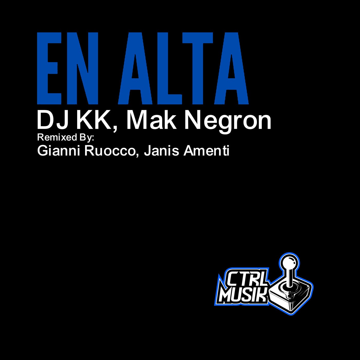 Cover - Dj KK, Mak Negron - En Alta (Gianni Ruocco, Janis Amenti Remix)