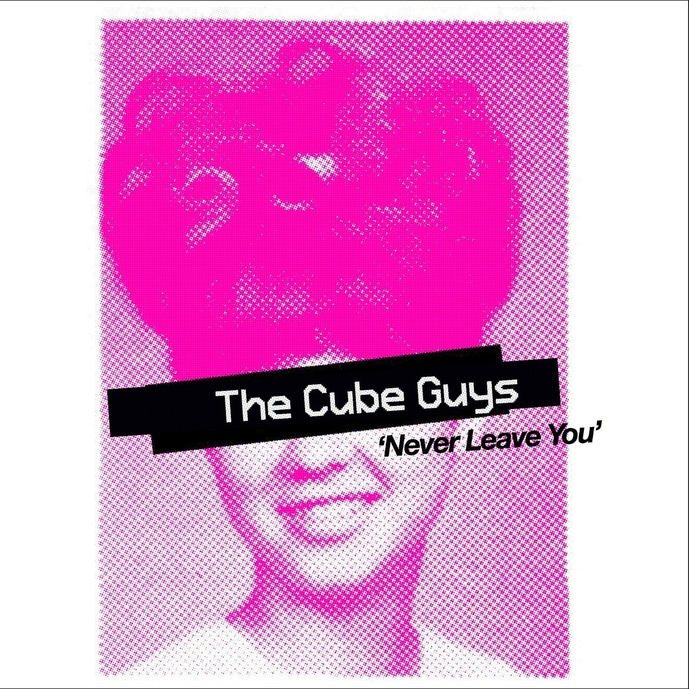 Cover - The Cube Guys - Never Leave You (Clubba Mixx)