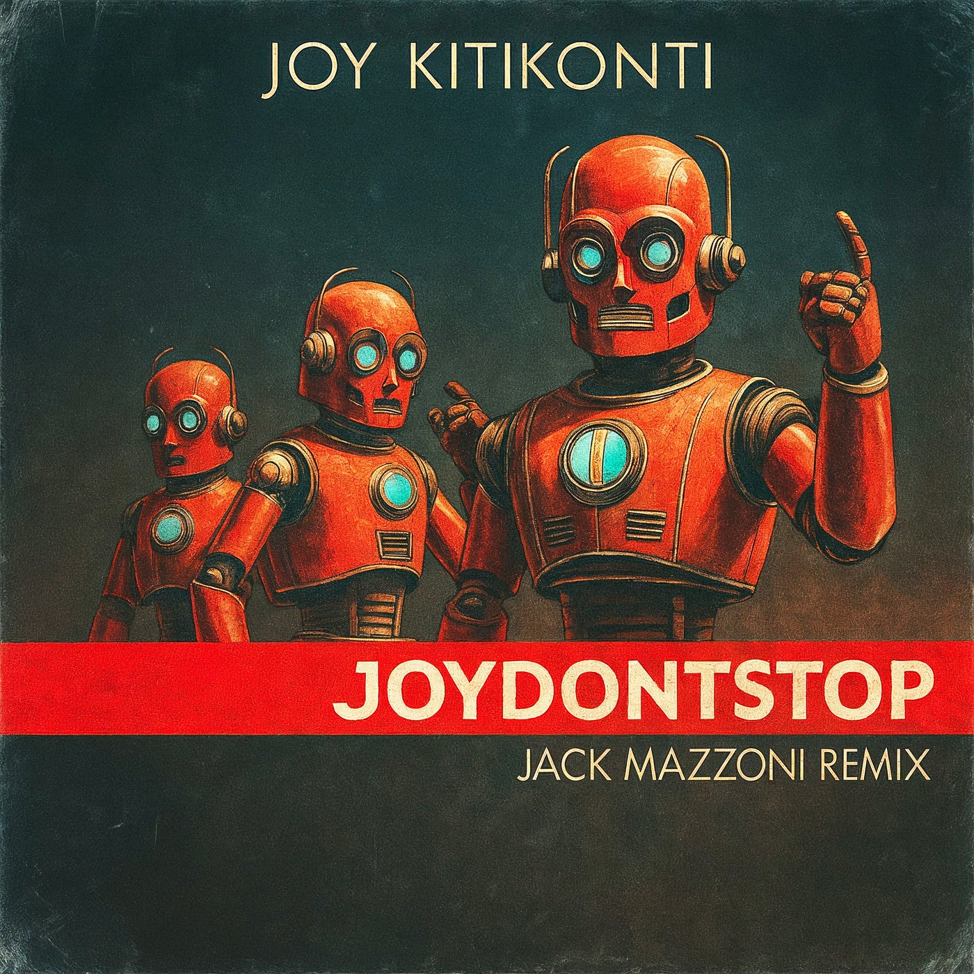 Cover - Joy Kitikonti - Joydontstop (Jack Mazzoni Extended Remix)