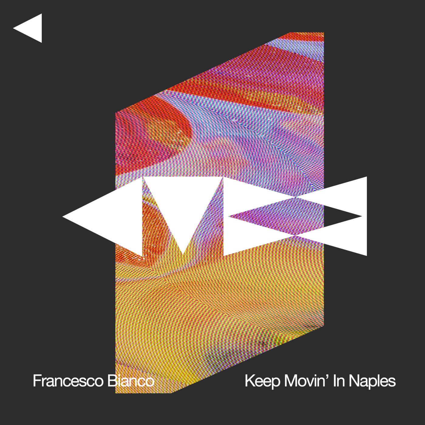 Cover - Francesco Bianco - Keep Movin' In Naples (Original Mix)