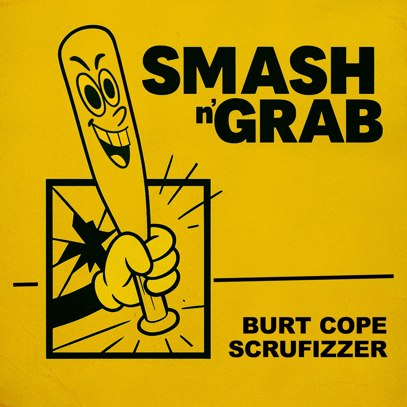 Cover - Scrufizzer, Burt Cope - Smash 'N' Grab (Extended Mix)