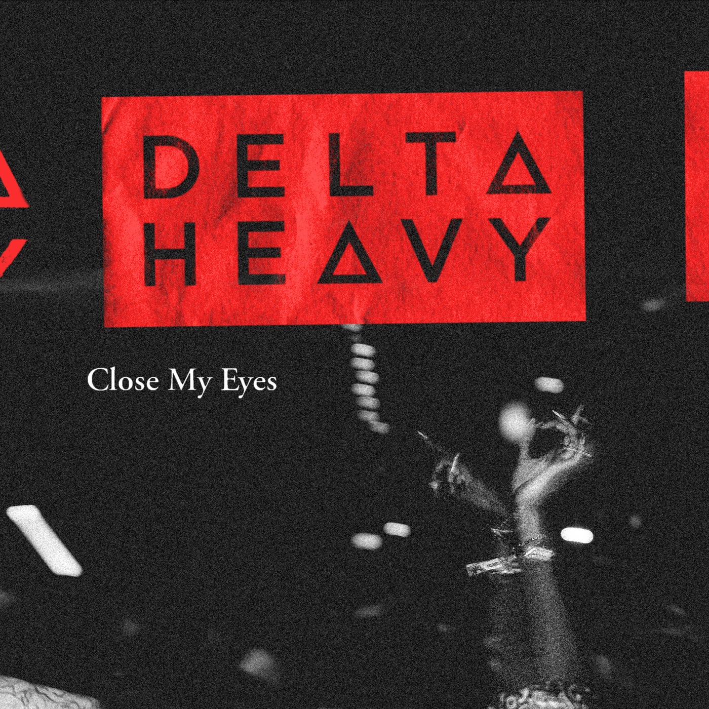 Cover - Delta Heavy - Close My Eyes (Extended Mix)