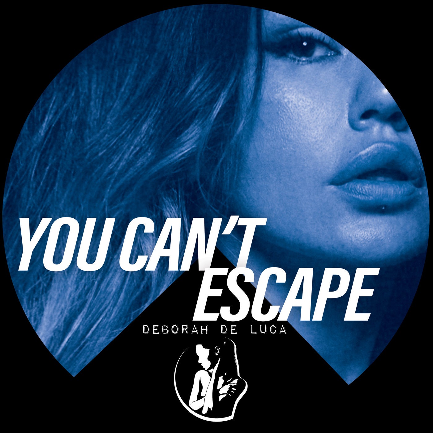 Cover - Deborah De Luca - YOU CAN'T ESCAPE (Original Mix)