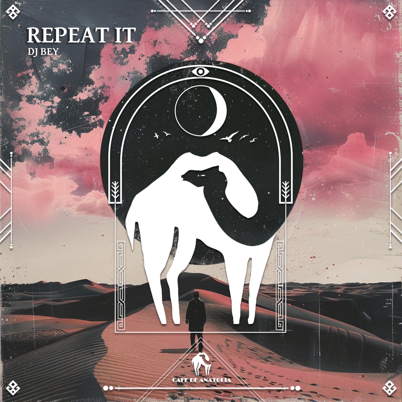 Cover - DJ Bey, Cafe De Anatolia - Repeat It (Original Mix)