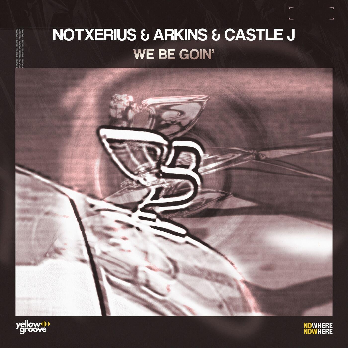 Cover - Castle J, Arkins, NOTXERIUS - We Be Goin' (Extended Mix) (Original Mix)