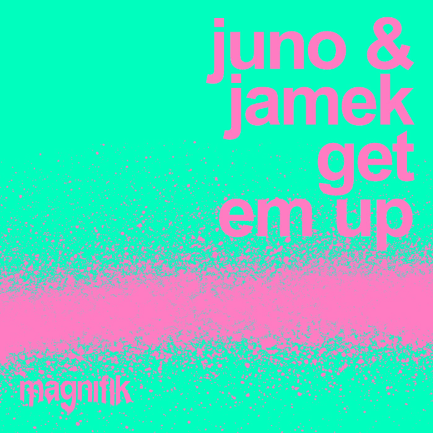 Cover - Jamek Ortega, JUNO (DE) - Get Em Up (Original Mix)