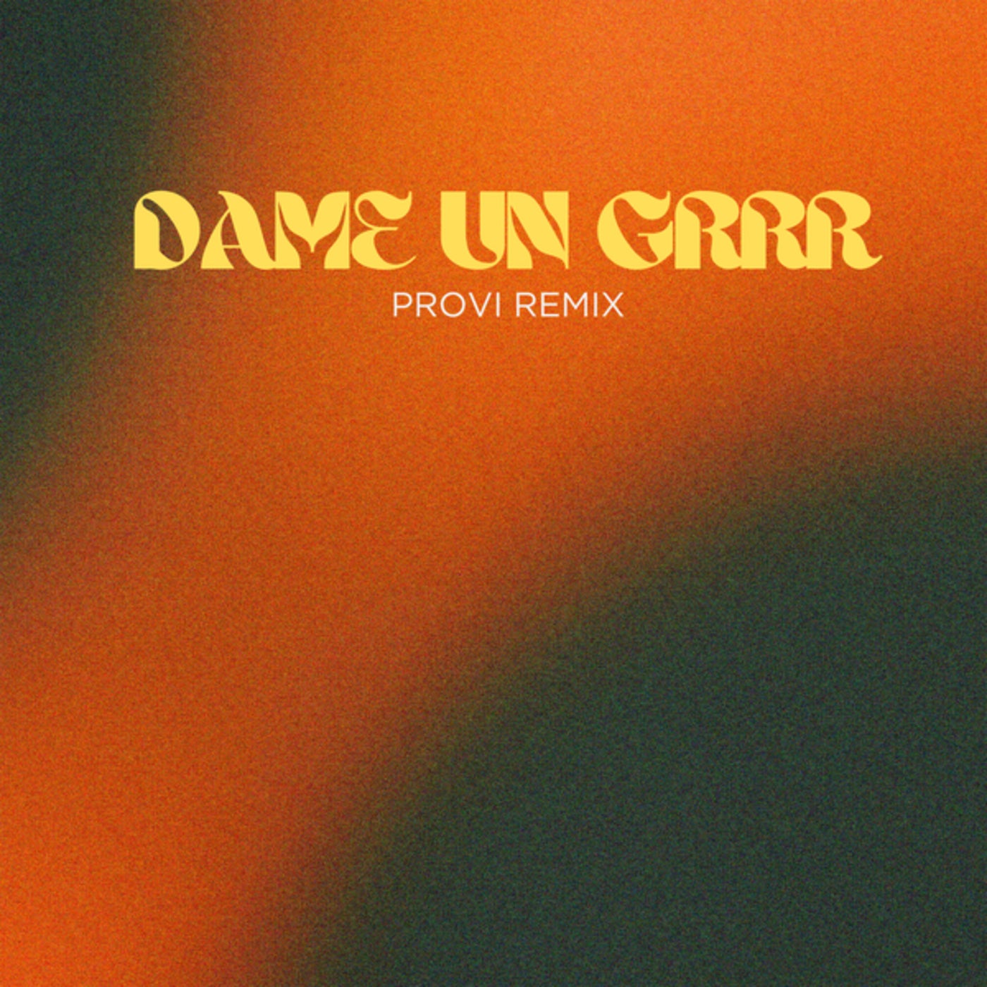 Cover - Provi, Kate Linn, Fantomel - Dame Un Grrr (Provi Remix Radio Edit)