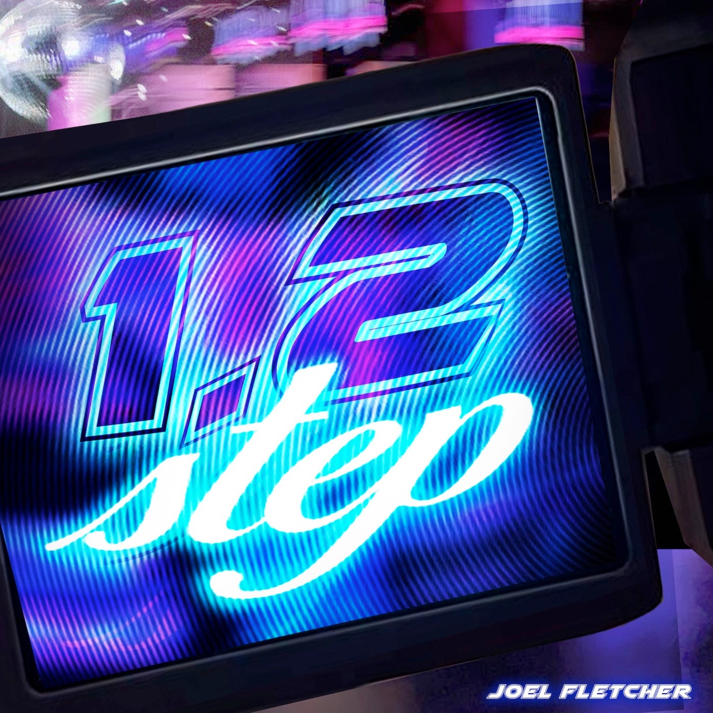 Cover - Joel Fletcher - 1 2 Step (Original Mix)