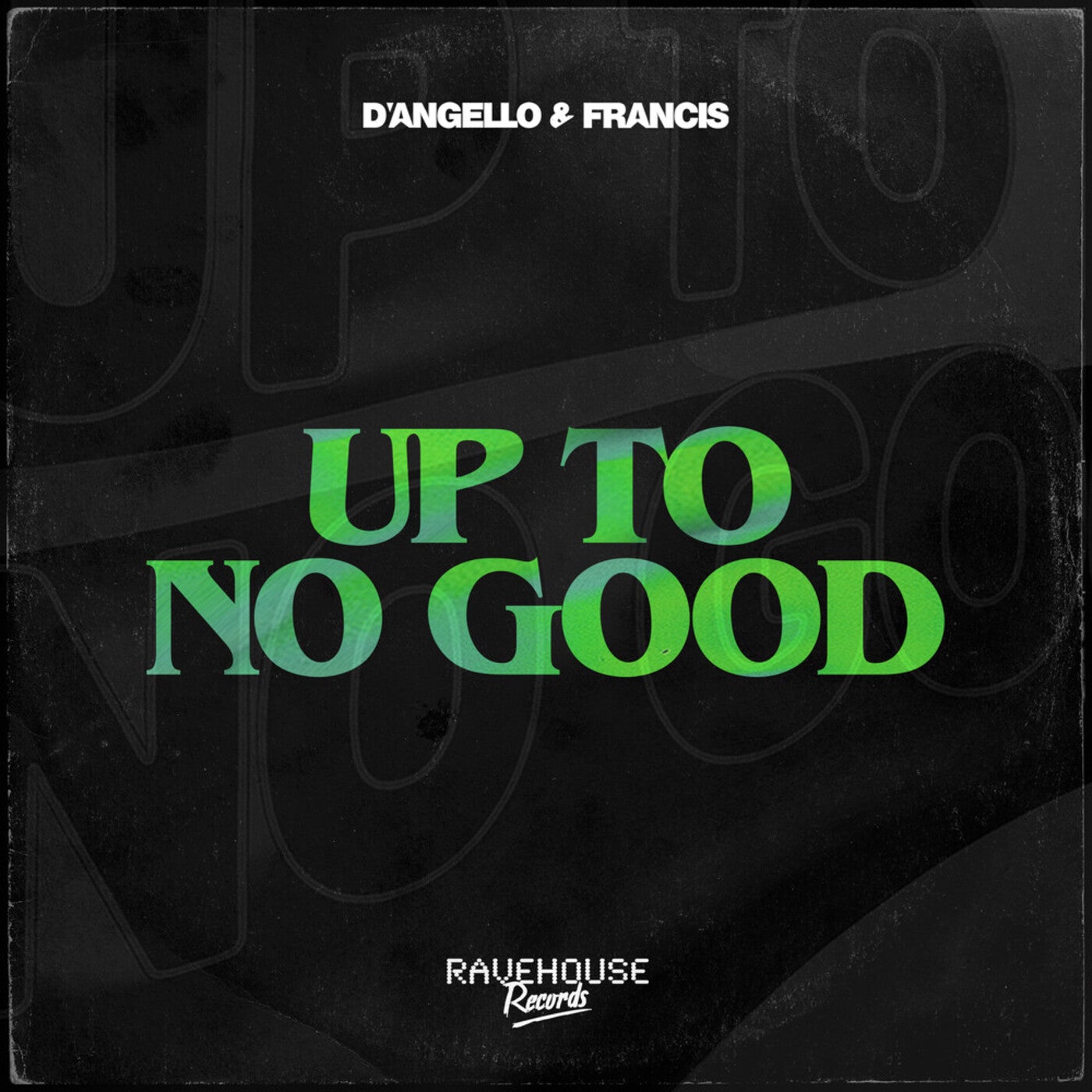 Cover - D'Angello & Francis - Up To No Good (Extended Mix)