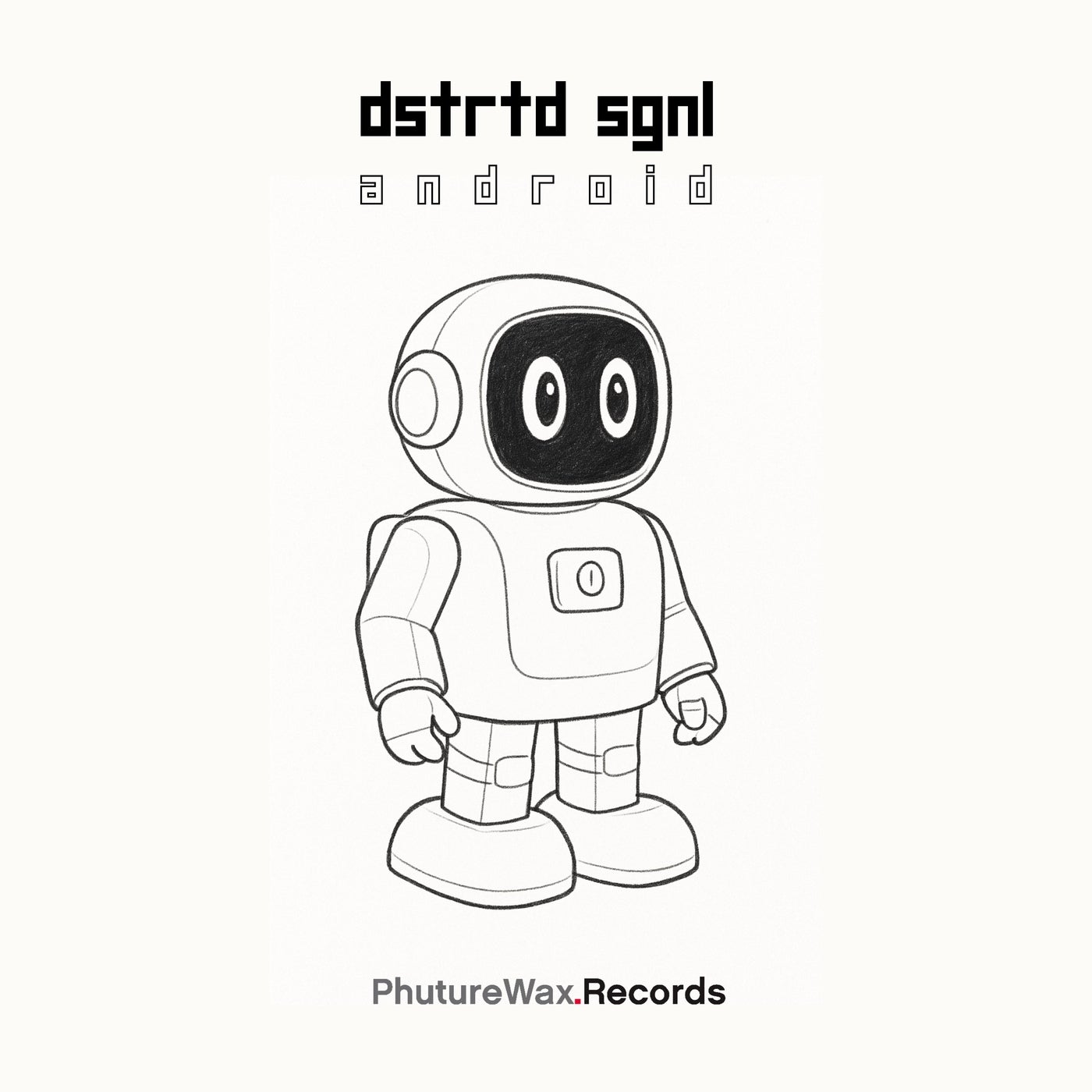 Cover - DSTRTD SGNL - Android (Original Mix)