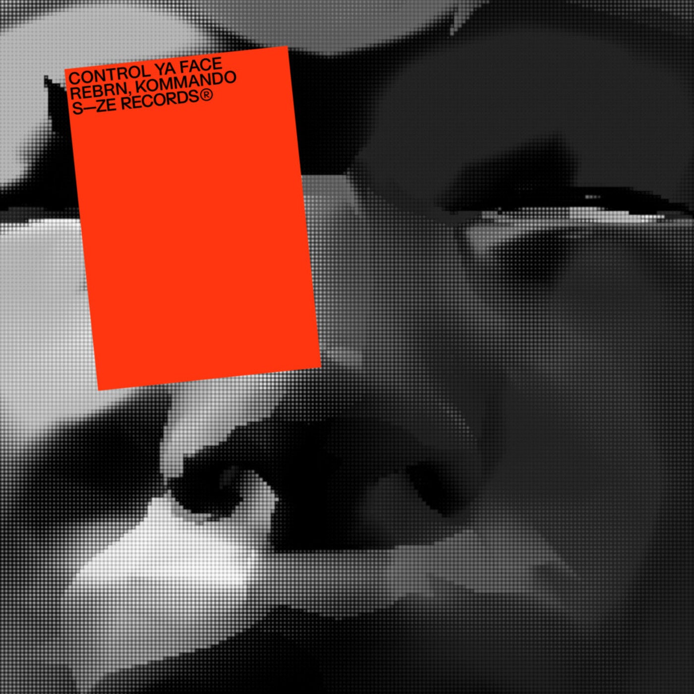 Cover - REBRN, Kommando (IT) - Control Ya Face (Extended Mix)