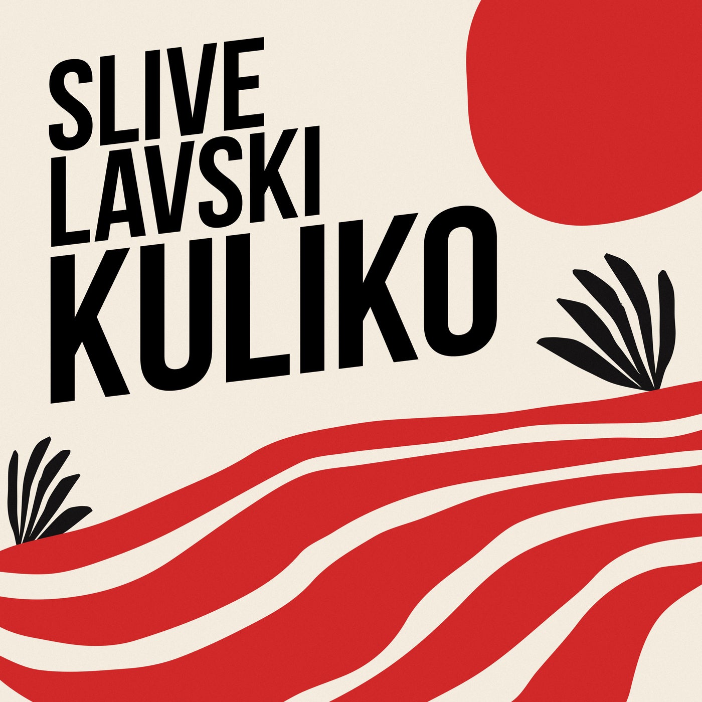 Cover - Slive, Lavski - Kuliko (Original Mix)