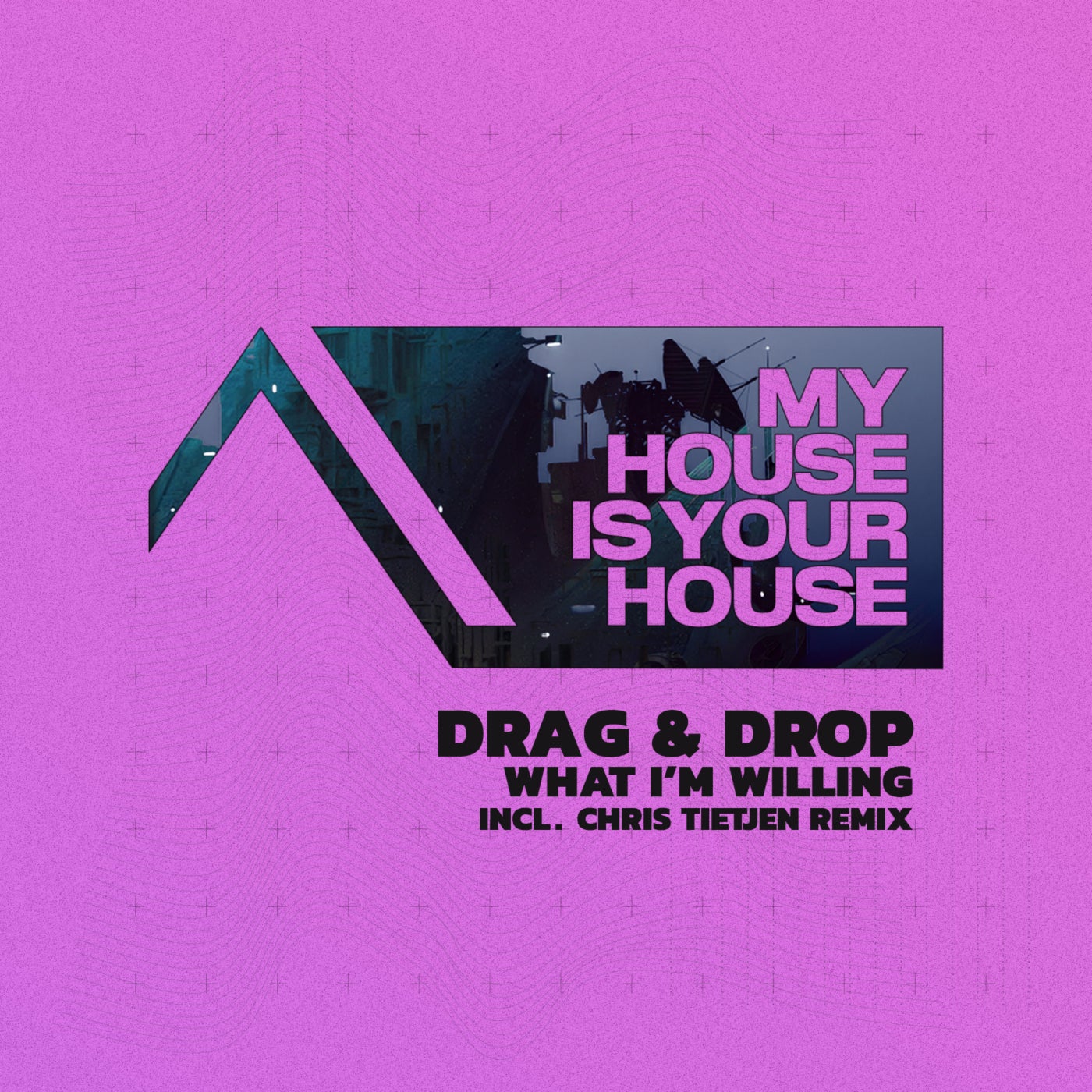 Cover - Drag & Drop - What I'm Willing (Original Mix)