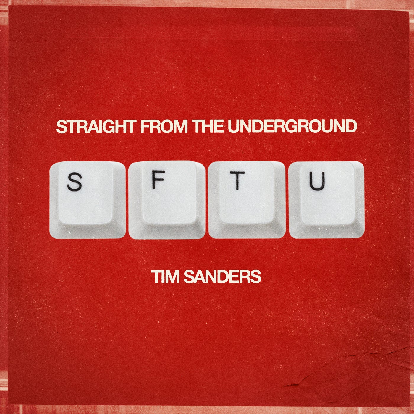 Cover - Tim Sanders - Straight From The Underground (Extended Mix)