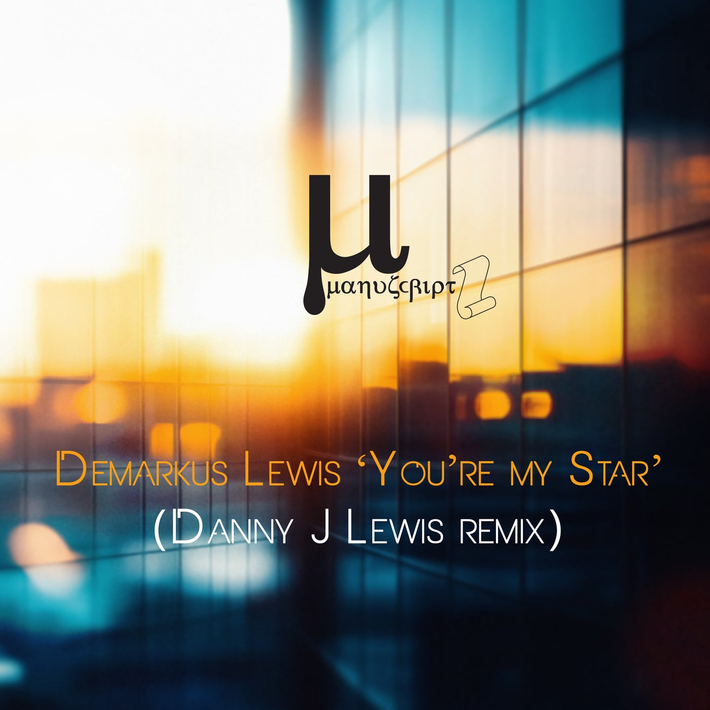 Cover - Demarkus Lewis - You're My Star (Danny J Lewis remix)