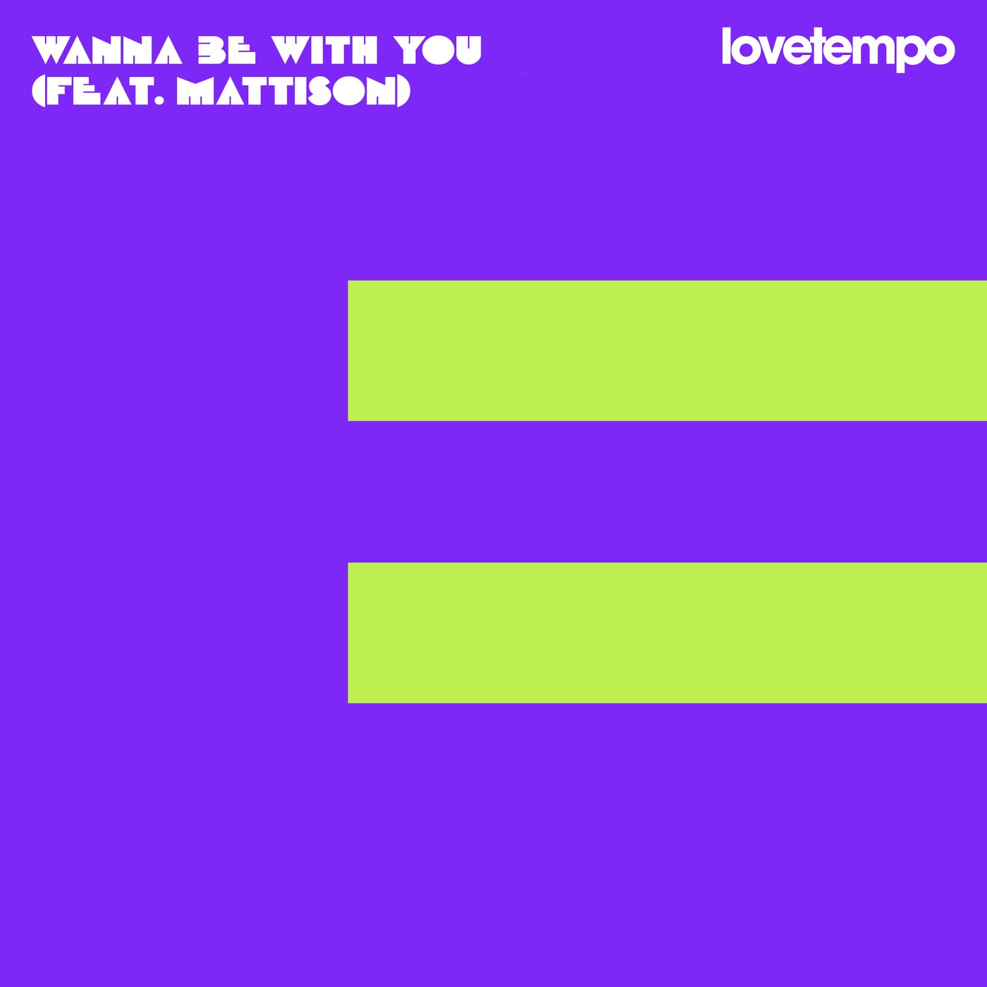 Cover - lovetempo, Mattison - Wanna Be With You (Original Mix)