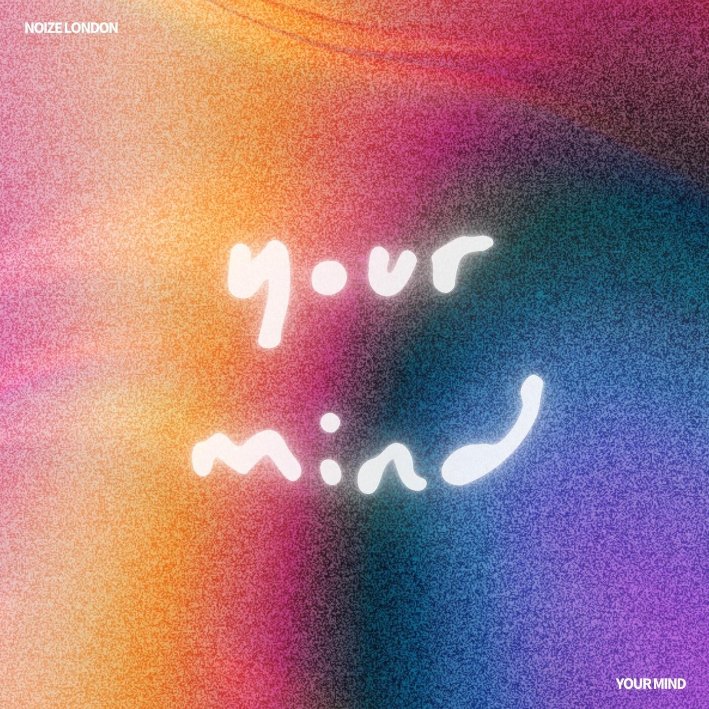 Cover - Noize London - Your Mind (Extended Mix)