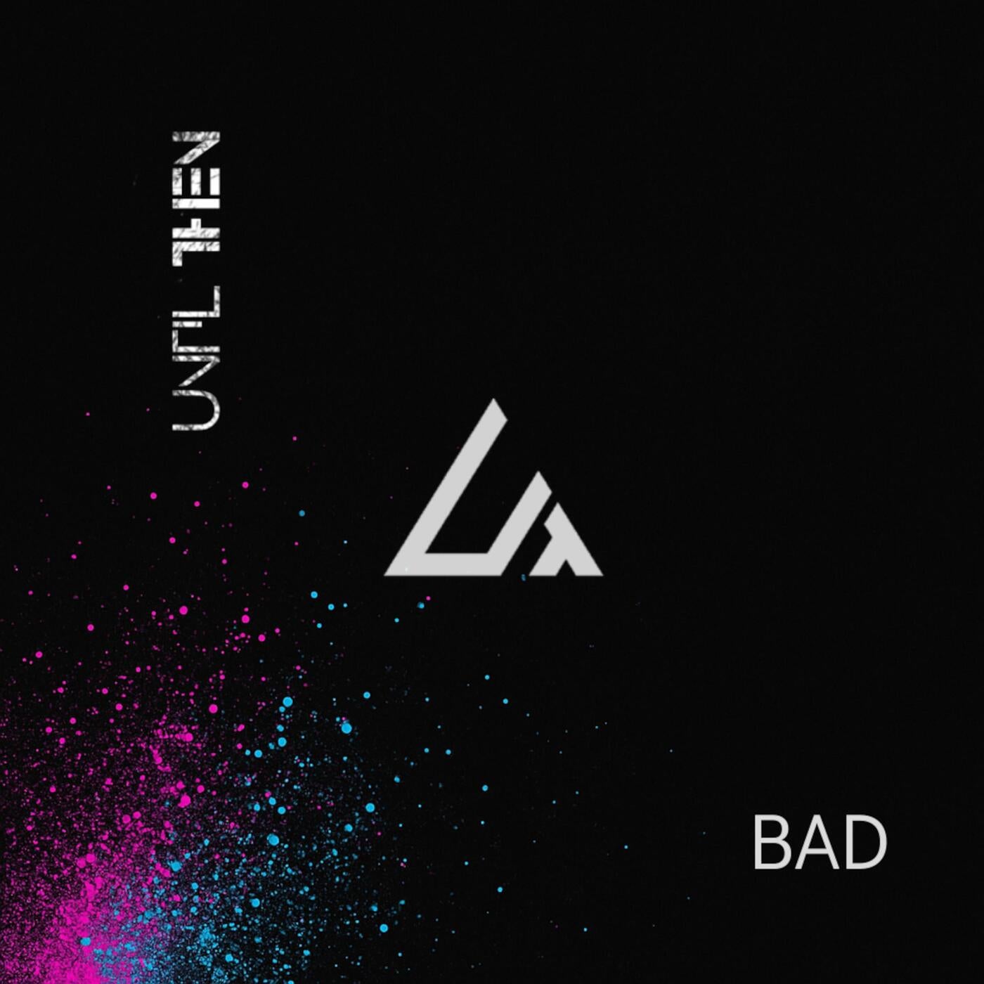 Cover - Until Then - Bad (Extended Mix)