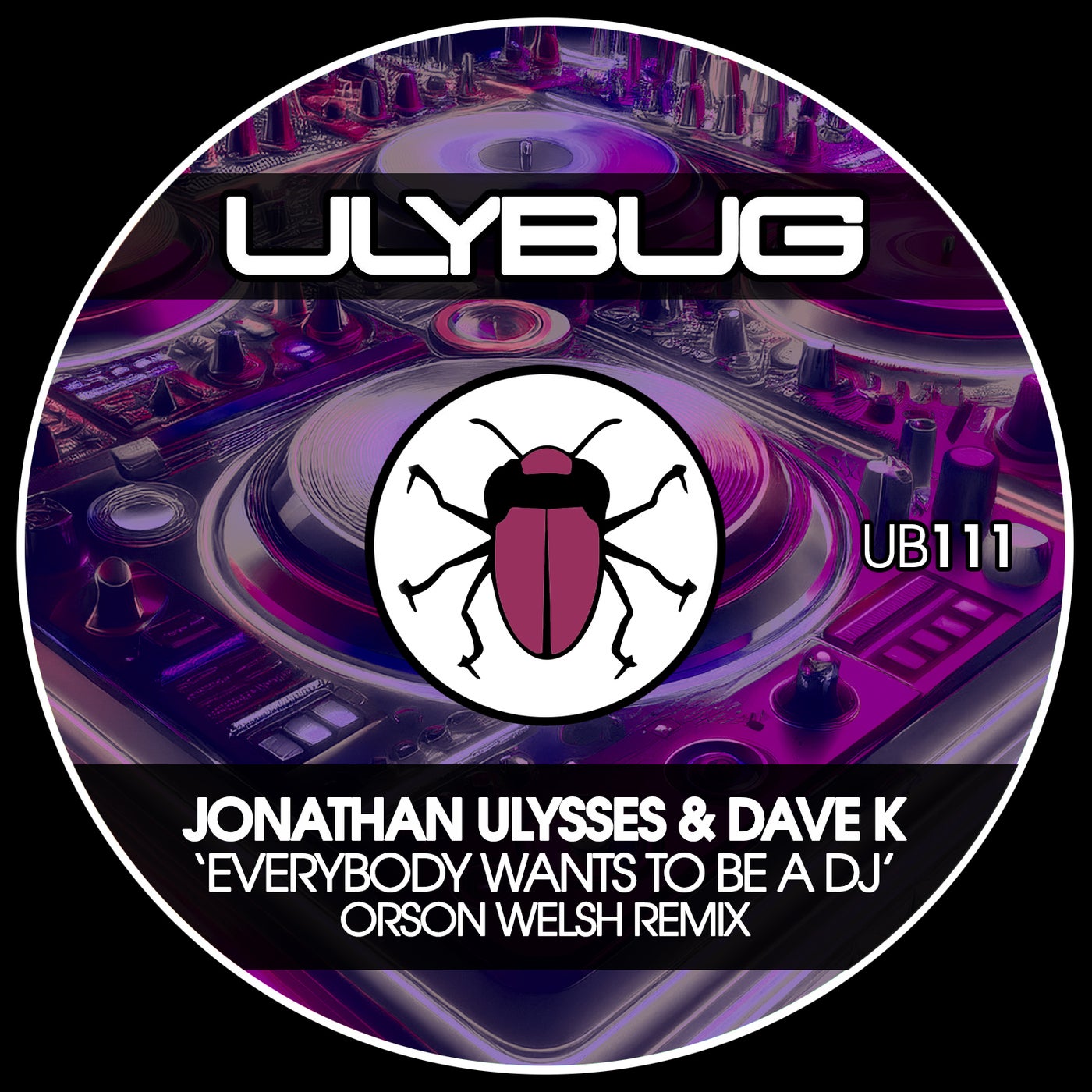 Cover - Jonathan Ulysses, Dave K (UK) - Everybody Wants to Be a DJ (Orson Welsh Remix)