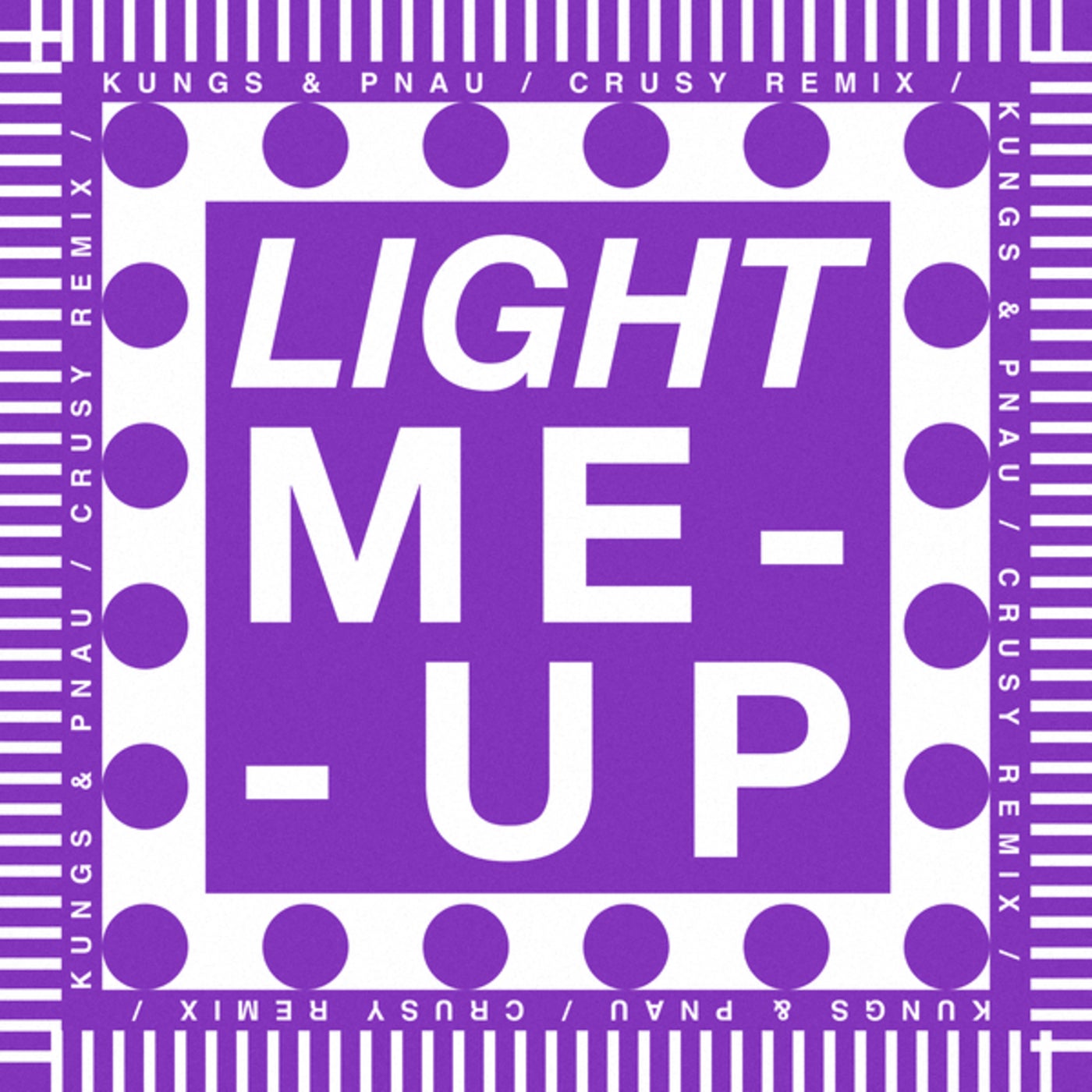 Cover - PNAU, Crusy, Kungs - Light Me Up (Crusy remix [Extended])