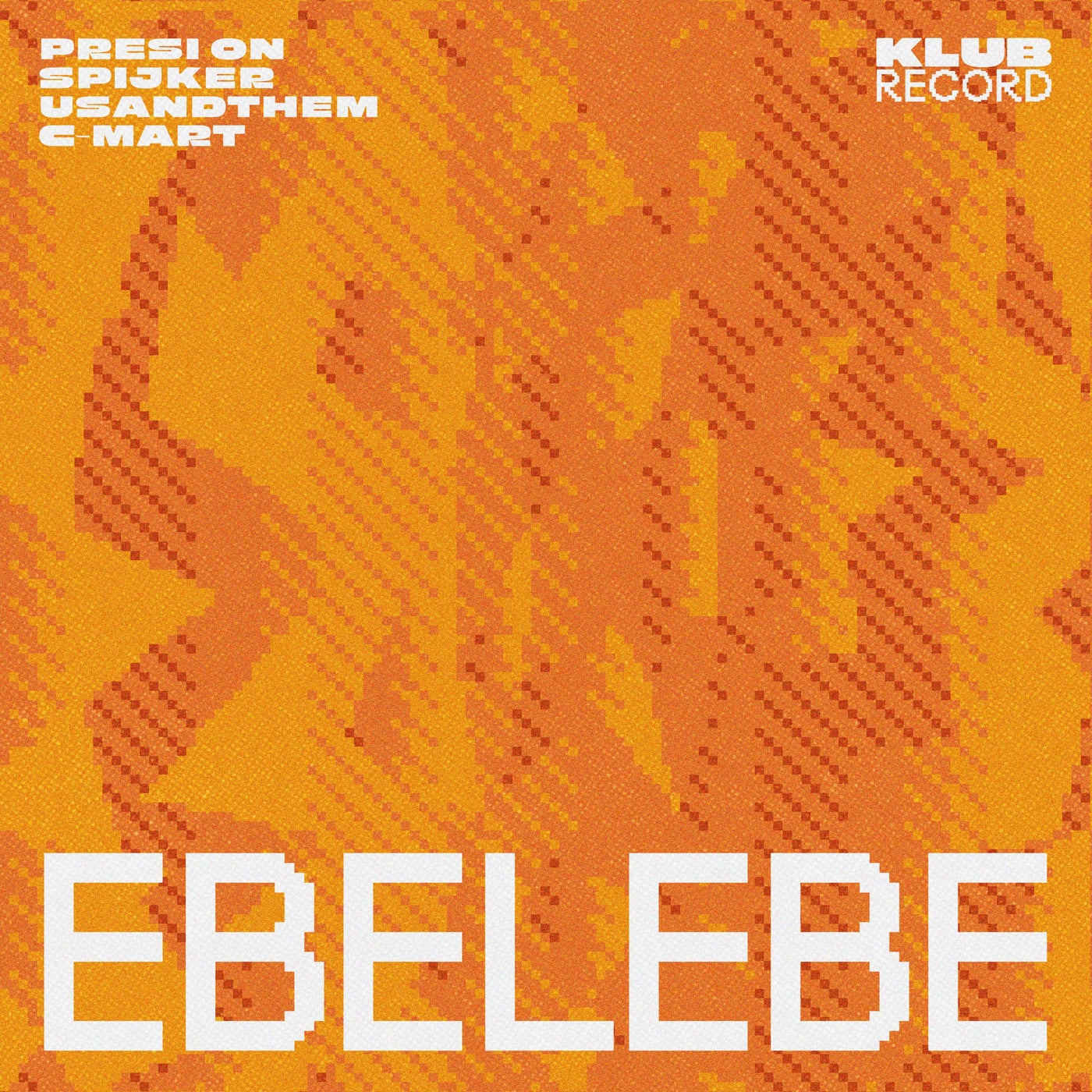 Cover - Presi On, C-Mart, Spijker, UsAndThem - Ebelebe (Original Mix)