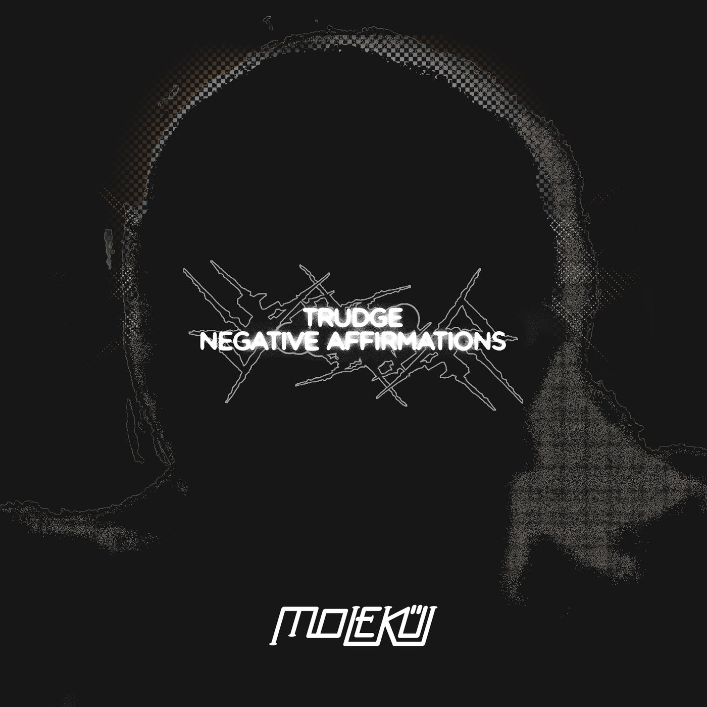 Cover - Trudge - Negative Affirmations (Original Mix)