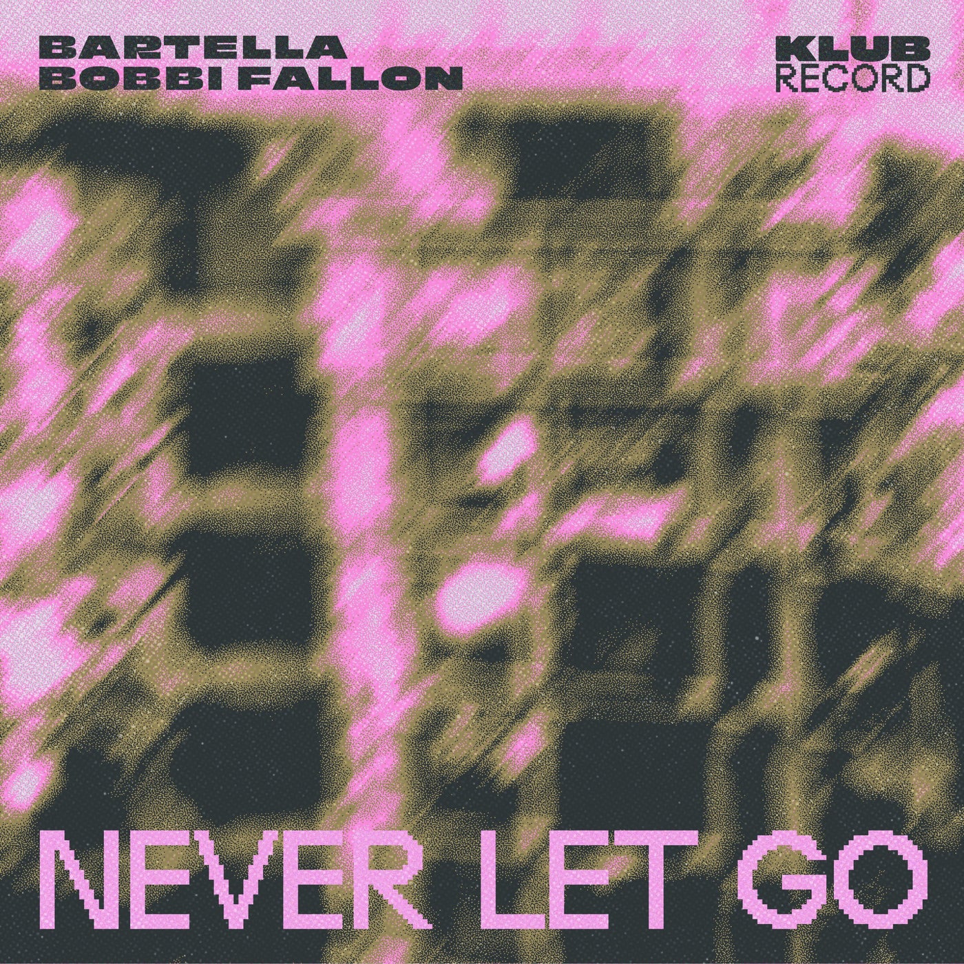 Cover - Bartella, Bobbi Fallon - Never Let Go (Extended)