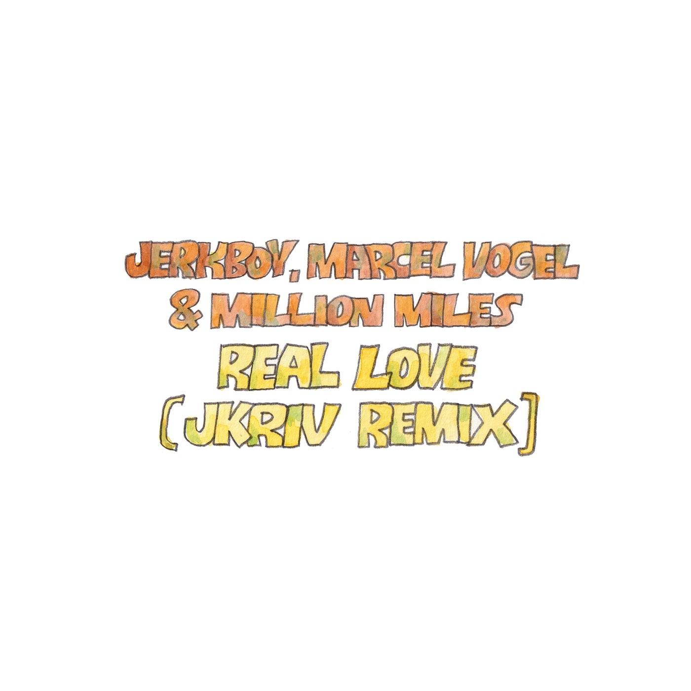Cover - JKriv, Jerk Boy, Marcel Vogel, Million Miles - Real Love feat. Million Miles (JKriv Remix)