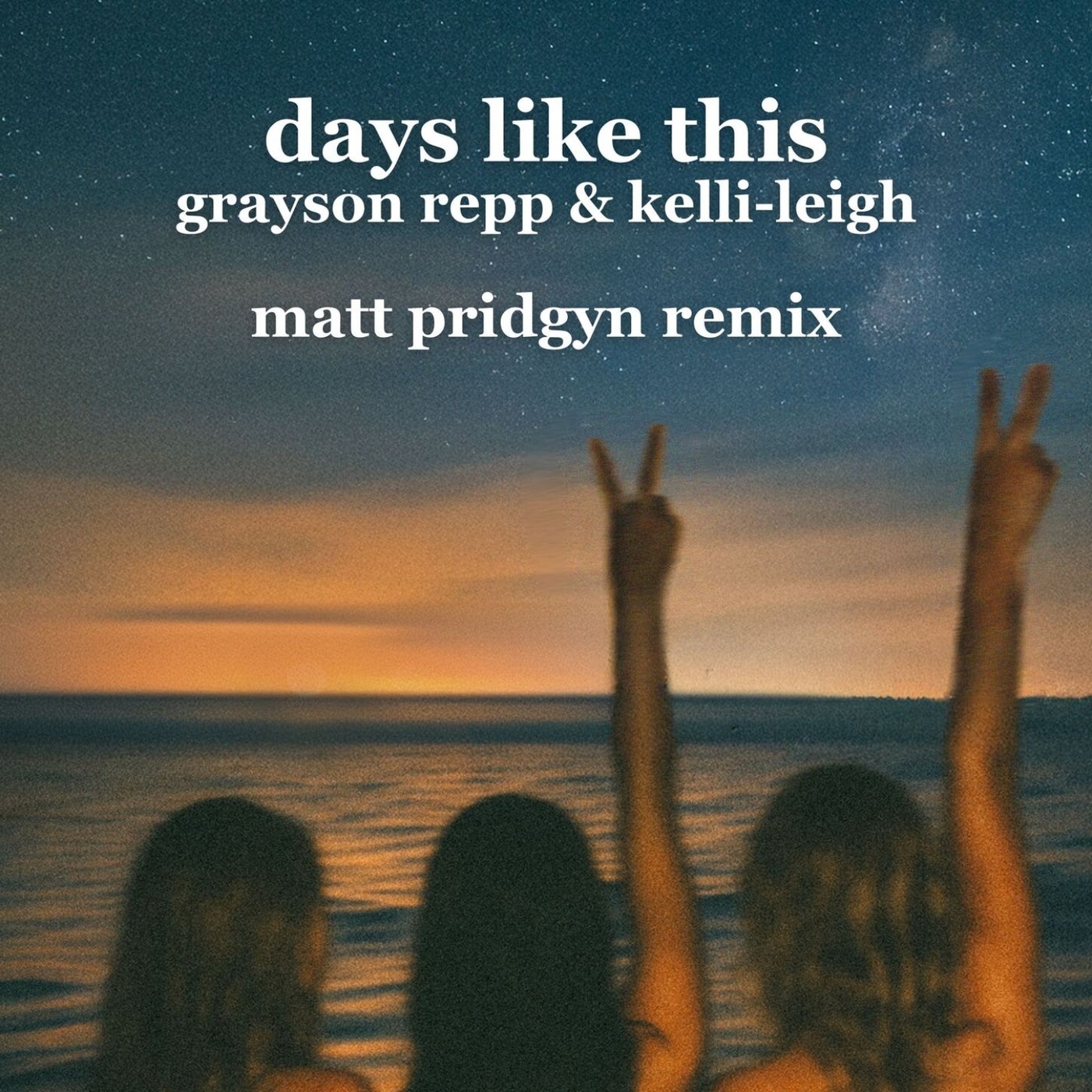 Cover - Kelli-Leigh, Grayson Repp - Days Like This (Matt Pridgyn Extended Remix)