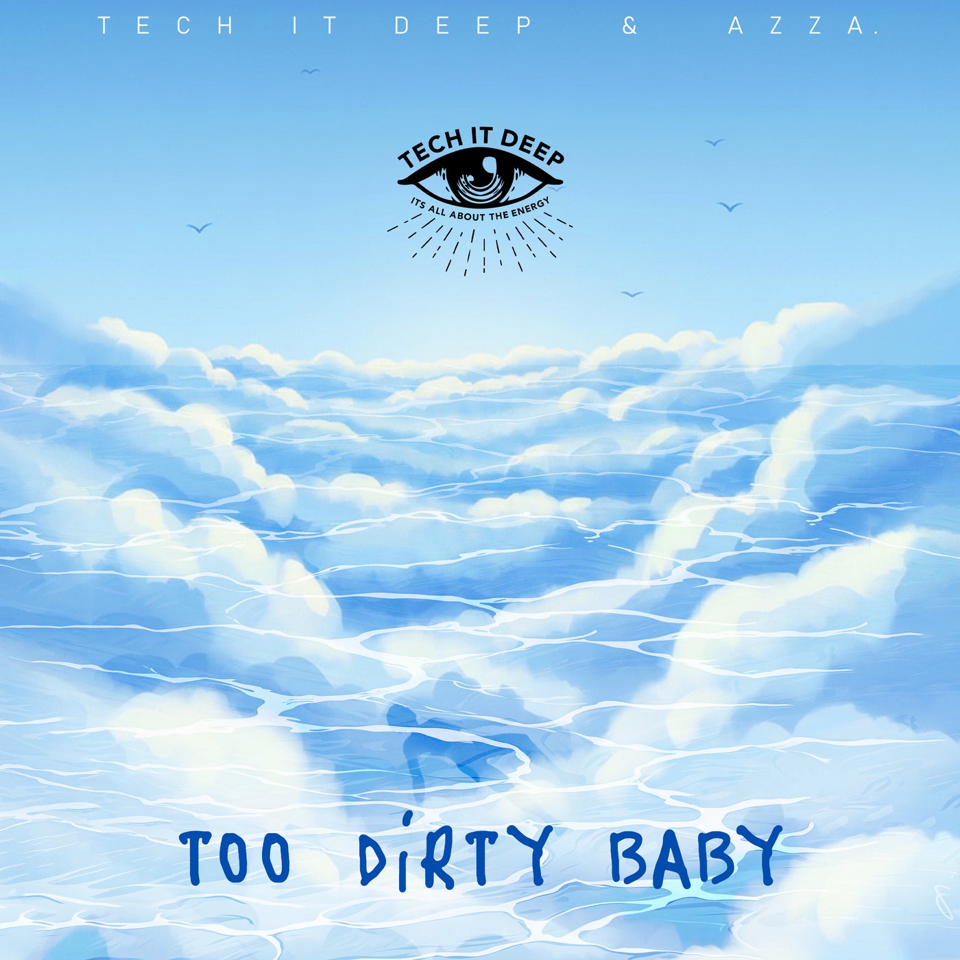 Cover - TECH IT DEEP, AZZA. - Too Dirty Baby (Extended)