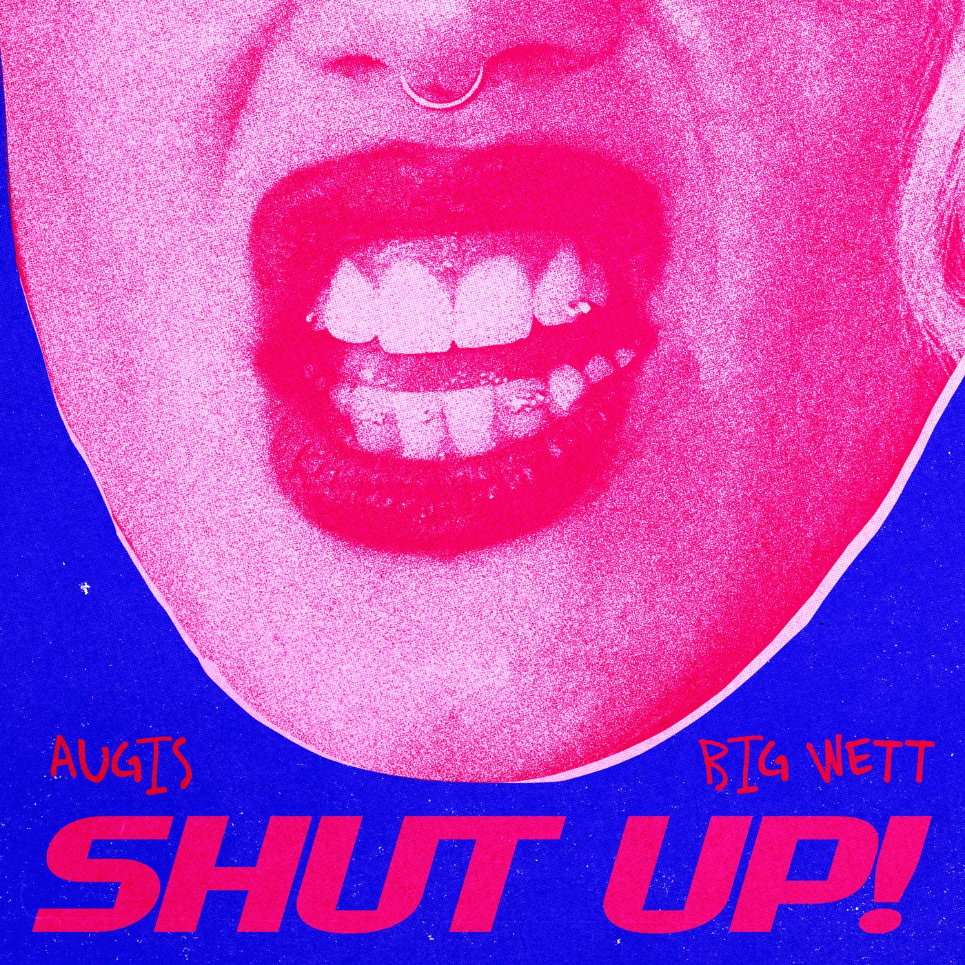 Cover - AUGIS, BIG WETT - Shut Up! (Extended Mix)