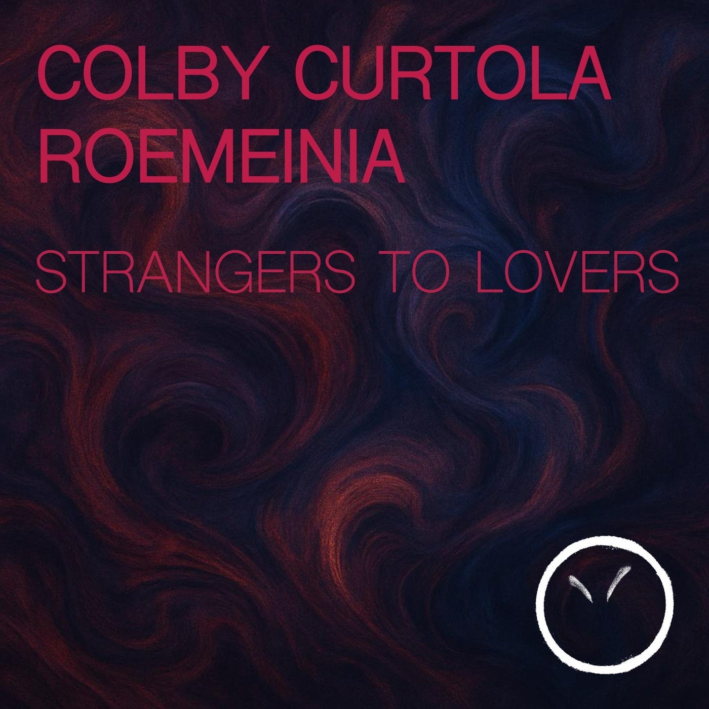 Cover - Colby Curtola, Roemeinia - Strangers to Lovers (Original Mix)