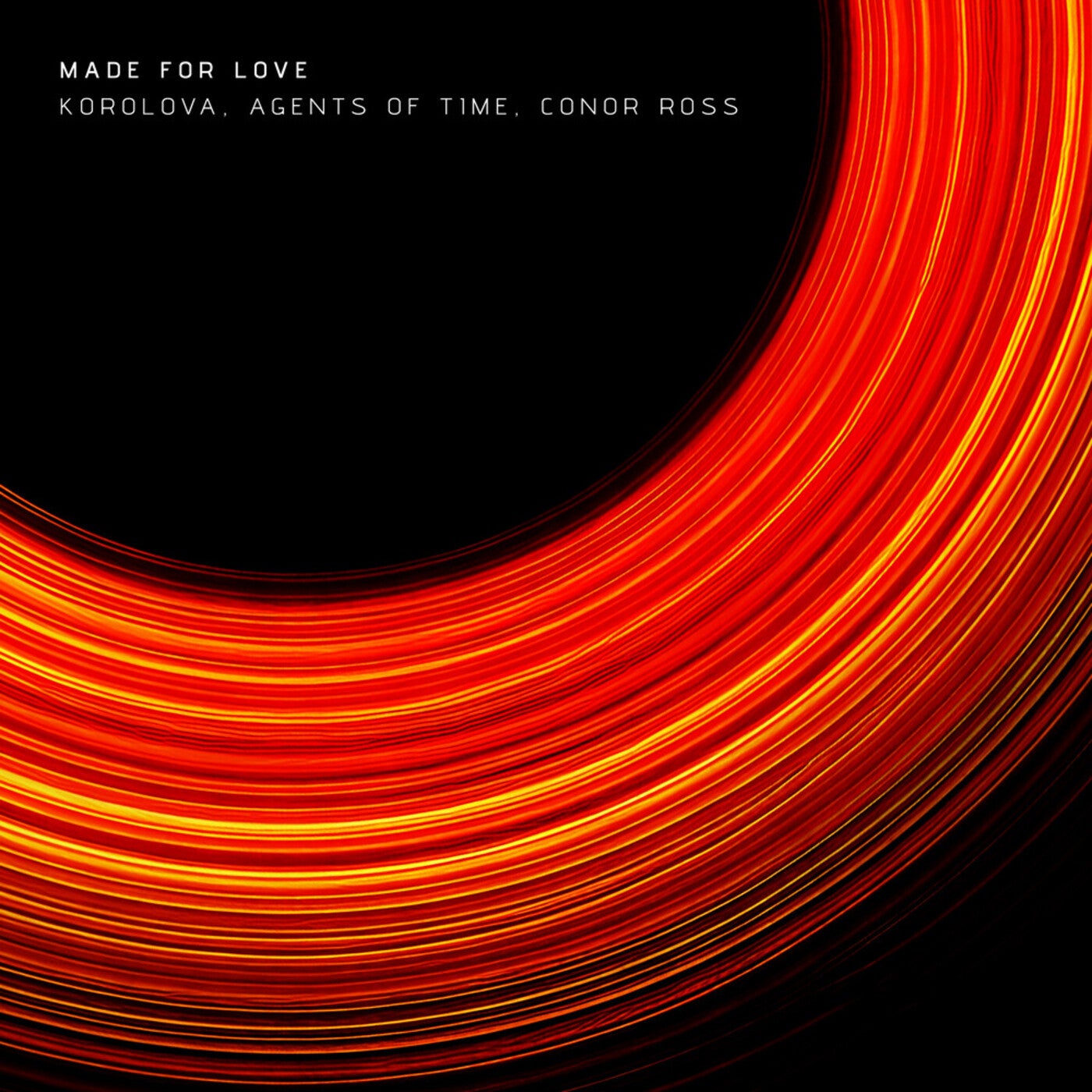 Cover - Agents Of Time, Conor Ross, Korolova - Made For Love (Extended)