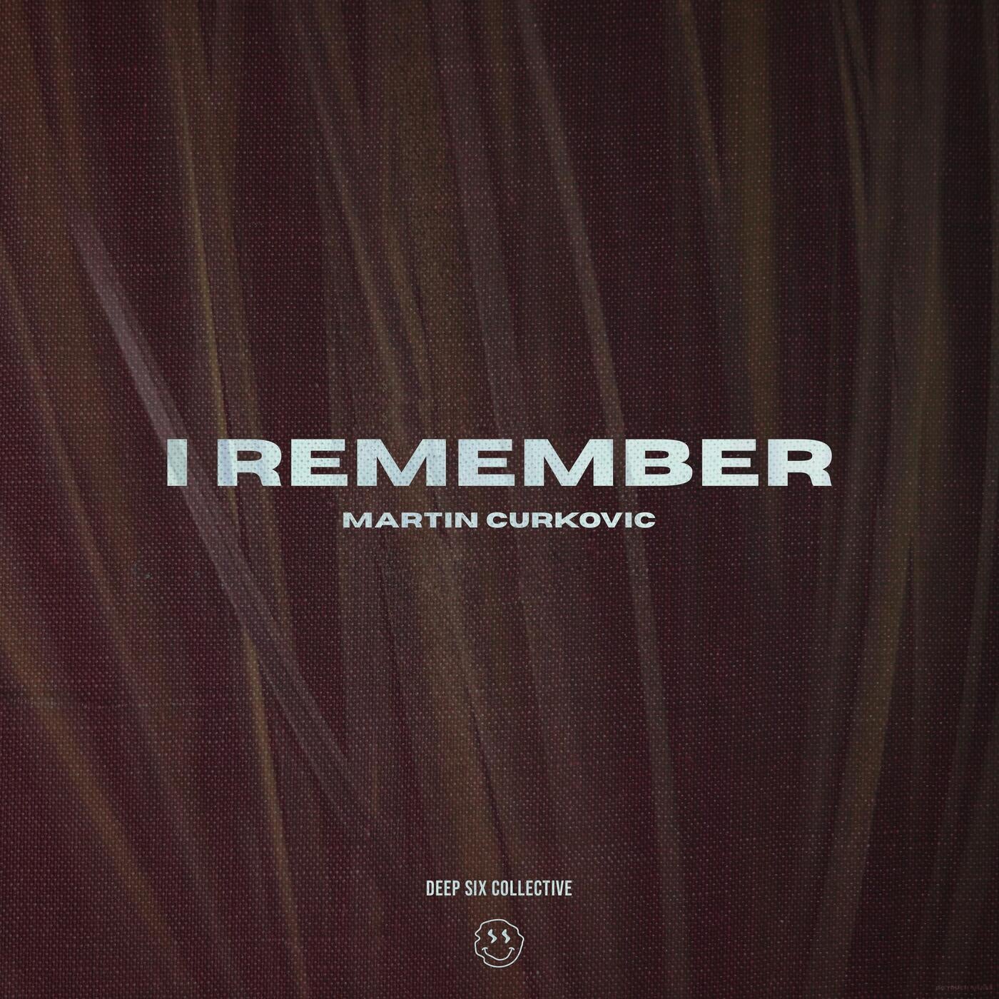 Cover - Martin Curkovic - I Remember (Extended Mix)