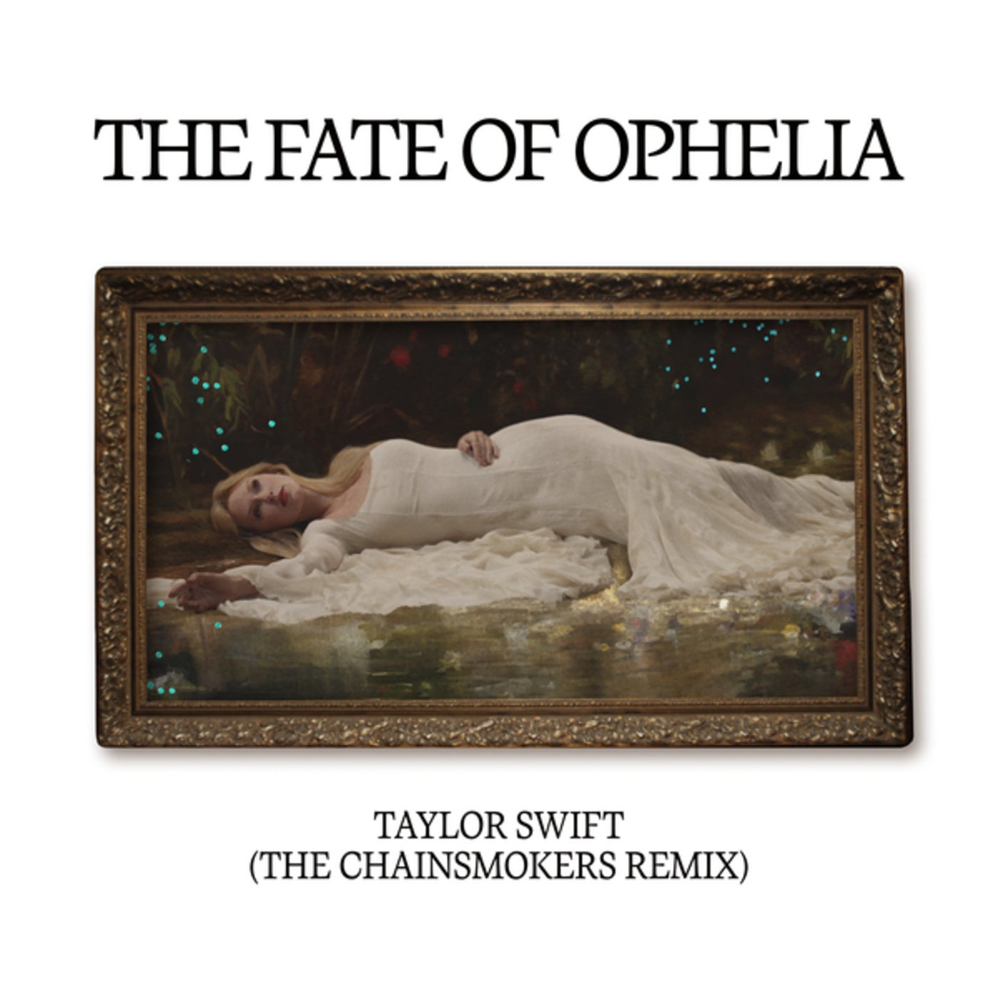 Cover - The Chainsmokers, Taylor Swift - The Fate of Ophelia (The Chainsmokers Remix)
