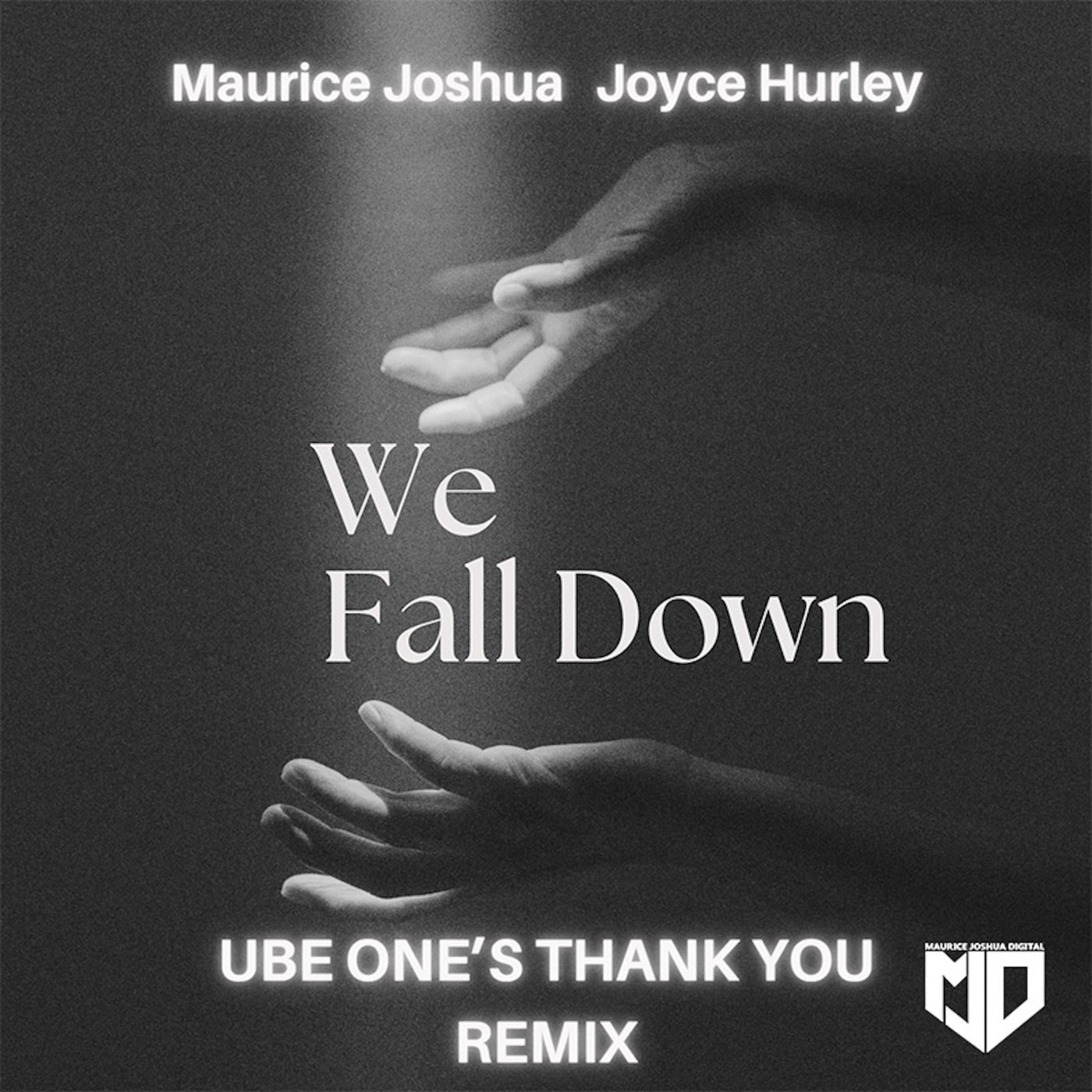 Cover - Maurice Joshua, Joyce Hurley - We Fall Down (Ube One's Thank You Remix)