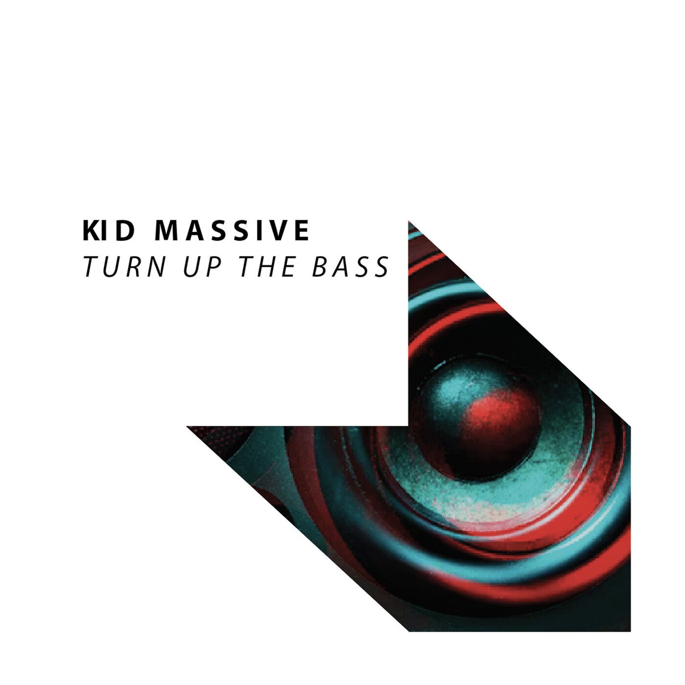 Cover - Kid Massive - Turn Up The Bass (Extended Mix)